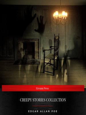 cover image of Creepy Stories Collection (The Black Cat, the Raven, the Casque of Amontillado, Berenice, the Tell-Tale Heart, the Masque of the Red Death)